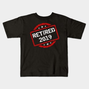 Retired 2019 T-Shirt - Retirement Gift Kids T-Shirt